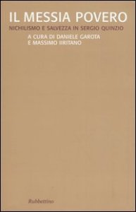 Il Messia povero. Nichilismo e salvezza in Sergio Quinzio