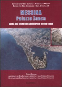 Messina palazzo Zanca - Guida alla visita dell'Antiquarium e dello scavo