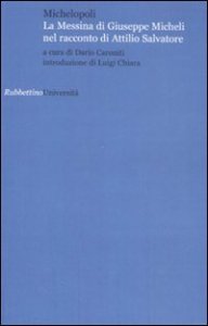 Michelopoli - La Messina di Giuseppe Micheli nel racconto di Attilio Salvatore