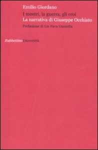 I mostri, la guerra, gli eroi - La narrativa di Giuseppe Occhiato