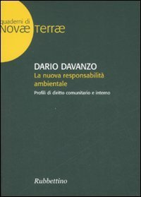 La nuova responsabilit&agrave; ambientale - Profili di diritto comunitario e interno