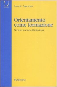 Orientamento come formazione - Per una nuova cittadinanza