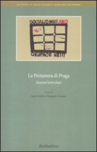 La primavera di Praga - Quarant'anni dopo
