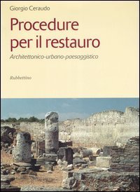 Procedure per il restauro - Architettonico-urbano-paessaggistico