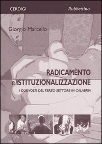 Radicamento e istituzionalizzazione - I due volti del terzo settore in Calabria