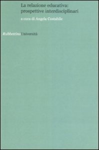 La relazione educativa - Prospettive interdisciplinari