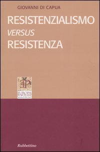 Resistenzialismo versus Resistenza