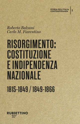 Patria, rappresentanza politica e mutamento sociale 1866-1887 / 1887-1903. Storia dell'Italia contemporanea