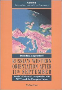 Russia's western orientation after 11th September - Russia's enhanced co-operation with NATO and the European Union