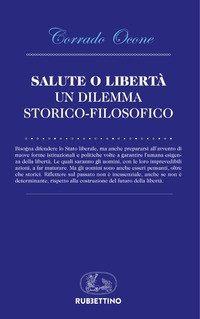 Salute o libert&agrave;. Un dilemma storico-filosofico