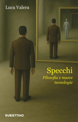 Specchi. Filosofia e nuove tecnologie