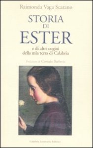 Storia Di Ester E Di Altri Cugini Della Mia Terra Di Calabri
