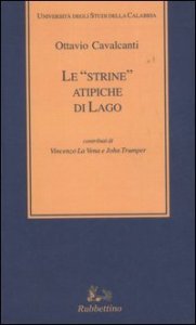 Le &laquo;strine&raquo; atipiche di Lago