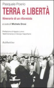 Terra e libert&agrave; - Itinerario di un riformista