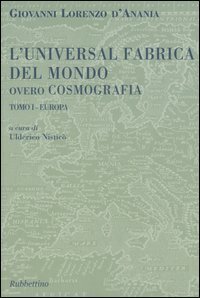L'universal fabrica del mondo ovvero cosmografia. Vol. 1: Europa. - Europa