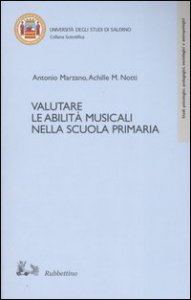 Valutare le abilit&agrave; musicali nella scuola primaria - Con CD Audio