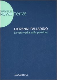 La vera verit&agrave; sulle pensioni