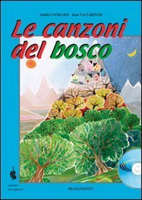 Le canzoni del bosco. Raccolta di 12 canzoni originali sul tema del bosco