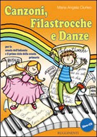 Canzoni, Filastrocche E Danze. Con Cd