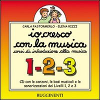 Io Cresco Con La Musica. Livelli 1, 2 E 3. Canzoni, Basi Mus