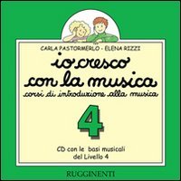 Io Cresco Con La Musica. Livello 4. Canzoni,