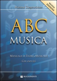 ABC musica. Manuale di teoria musicale. Con esercizi