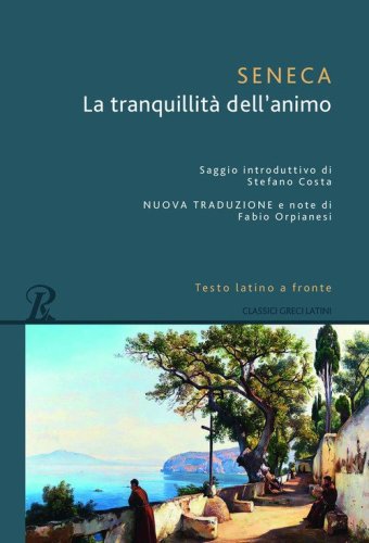 La tranquillità dell'animo. Testo latino a fronte