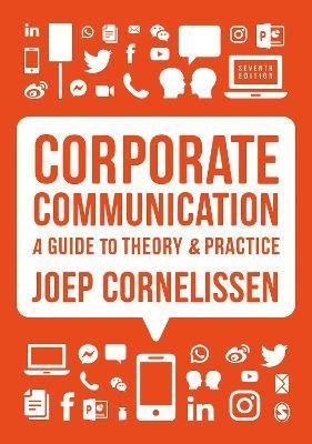 Corporate Communication: A Guide To Theory And Practice