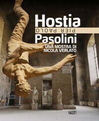 Hostia. Pier Paolo Pasolini. Una mostra di Nicola Verlato