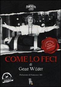 Come lo feci. Autobiografia di un mostro (di bravura)