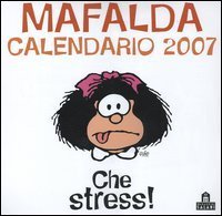 Che Stress! Mafalda. Calendario Da Parete 200