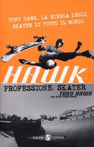 Hawk. Professione skater