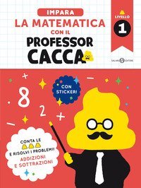 Impara la matematica con il professor cacca