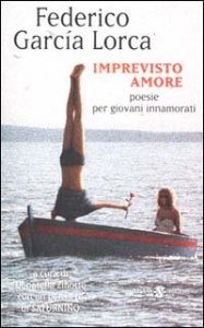 Imprevisto amore - Poesie per giovani innamorati. Testo spagnolo a fronte