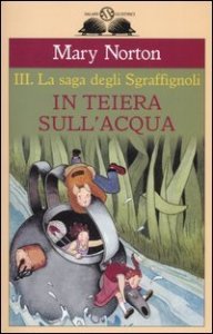 In teiera sull'acqua - La saga degli Sgraff&igrave;gnoli. Vol. 3