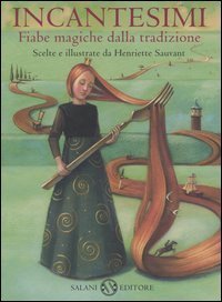 Incantesimi - Fiabe magiche dalla tradizione