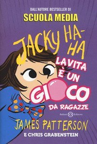 La vita &egrave; un gioco da ragazze. Jacky Ha-Ha