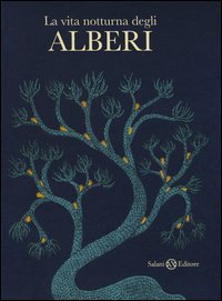 La vita notturna degli alberi