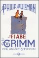 Le fiabe dei Grimm per grandi e piccoli