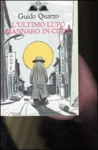 L'ultimo lupo mannaro in citt&agrave;