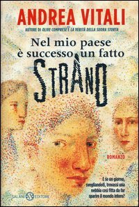 Nel mio paese &egrave; successo un fatto strano