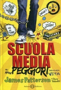 Scuola media - Gli anni peggiori della mia vita