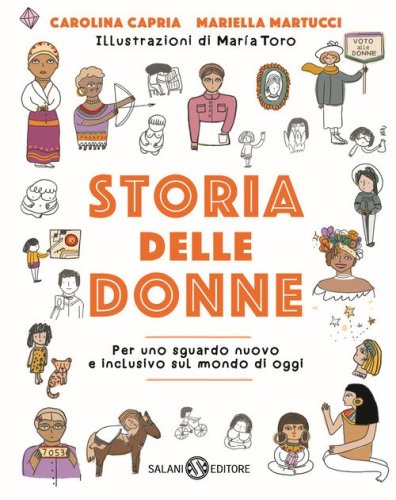 Storia delle donne. Per uno sguardo nuovo e inclusivo sul mondo di oggi