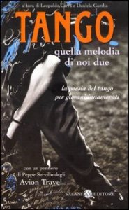 Tango - Quella melodia di noi due. La poesia del tango per giovani innamorati. Testo spagnolo a fronte