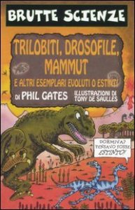 Trilobiti, drosofile, mammut e altri esemplari evoluti o estinti