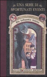 Un infausto inizio. Una serie di sfortunati eventi