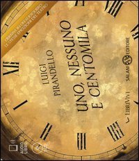 Uno, nessuno e centomila. Audiolibro. 2 CD Audio