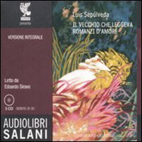 Il vecchio che leggeva romanzi d'amore - Audiolibro. 3 CD Audio