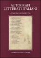 Autografi dei letterati italiani. Le Origini e il Trecento. Vol. 1