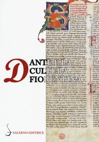Dante e la cultura fiorentina. Bono Giamboni, Brunetto Latini e la formazione intellettuale dei laici